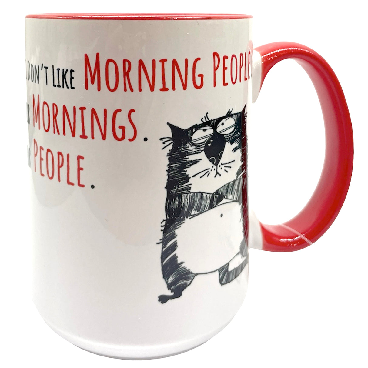 I Don't Like Morning People 15 oz Funny Mug