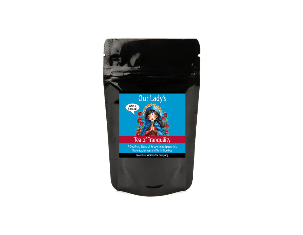 Our Lady's Tea of Tranquility