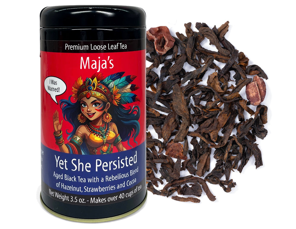 Maja's Yet She Persisted Tea